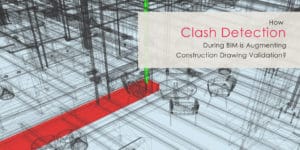 Clash detection during BIM- What is clash detection, How it is done and what are the benefits and future scope in construction