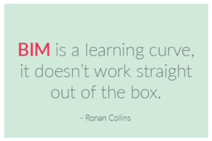 BIM-is-a-learning-curve-it-doesnt-work-straight-out-of-the-box-BIM-Quote-by-Ronan-Collins