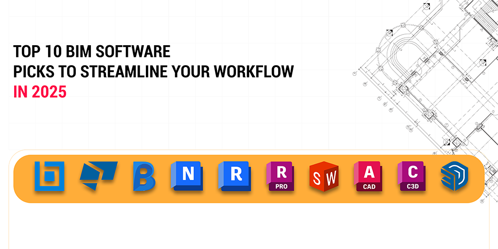 Top 10 BIM Software Picks to Streamline Your Workflow in 2025_1